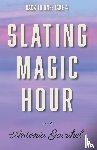 Gavrihel, Antonia - Slating Magic Hour