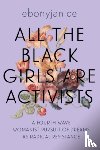 Moore, EbonyJanice (EbonyJanice Moore) - All the Black Girls are Activists