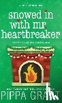 Grant, Pippa - Snowed in with Mr. Heartbreaker