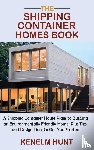 Hunt, Kenelm - The Shipping Container Homes Book