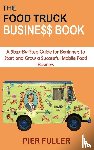 Fuller, Pier - The Food Truck Business Book