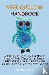 Cobb, Zelda - Paper Quilling Handbook