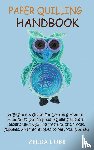 Cobb, Zelda - Paper Quilling Handbook