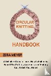 Meyer, Zera - Circular Knitting Handbook