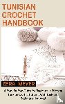 Meyer, Zera - Tunisian Crochet Handbook