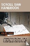 Gibbs, Kelsey - Scroll Saw Handbook