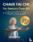 Ming, Xian - Chair Tai Chi for Seniors Over 60