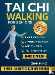 Ming, Xian - Tai Chi Walking for Seniors