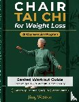 Weston, Jing - Chair Tai Chi for Weight Loss