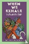  - When We Exhale
