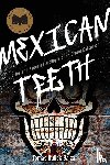 Baiza, Tomás Hulick - Mexican Teeth