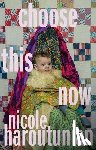 Haroutunian, Nicole - Choose This Now