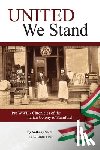 Socci, Anthony - United We Stand: Pre WW II-Chronicles of the Italian Colony of Stamford