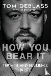 Deblass, Tom - How You Bear It