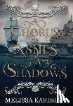 Karibian, Melissa - A Chorus of Ashes and Shadows