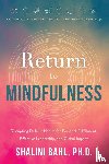 Bahl, Shalini - Return to Mindfulness