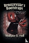 Wallace S Hall - Bronzeville's Bootstraps