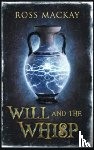 MacKay, Ross - Will and the Whisp
