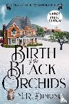 Dimond, M R - Birth of the Black Orchids