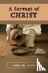 Lynch, James Alan - A Servant of Christ