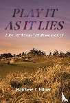 Filner, Matthew F. - Filner, M: Play It As It Lies