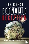 Yarosh, Theresa - The Great Economic Deception - How Economics Are Being Weaponized Against Our Freedoms