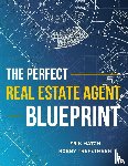 Hatch, Erik, Trefethren, Robby - The Perfect Real Estate Agent Blueprint