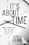 Ferris, Brenton J - It's About Time