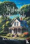 Bailey, Kathleen - Bailey, K: Without a Shadow of Doubt