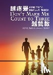 Hubbard, Ginger - 越疼爱越管教 Don't Make Me Count to Three