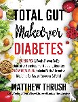 Thrush, Matthew - Total Gut Makeover