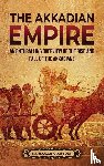 History, Enthralling - The Akkadian Empire