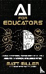 Miller, Matt - AI for Educators