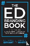 White, Lynette, Bryant, Renae - The Ed Branding Book