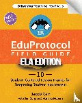 Carr, Jacob, Corippo, Jon, Hebern, Marlena - The EduProtocol Field Guide ELA Edition