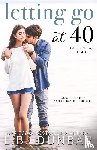 Dunbar, L. B. - Letting Go at 40