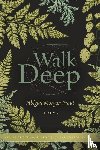Prout, Abigail Morgan - Walk Deep