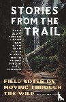  - Stories from the Trail