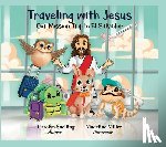 Snelling, Carolyn - Traveling with Jesus: Our Mission Trip to El Salvador