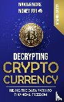 Carter, Magnus - Making More Money for You! Decrypting Cryptocurrency Riding the Data Path to Financial Freedom