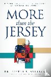 Williams, Justin S. - More Than the Jersey