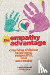 Azarchi, Lynne - The Empathy Advantage: Coaching Children to Be Kind, Respectful, and Successful