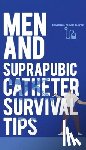 Gertz, Mathius Mack - Men and Suprapubic Catheter Survival Tips