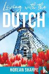Sharpe, Norean - Living With the Dutch