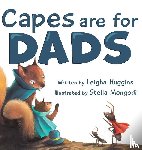 Huggins, Leigha - Capes are for Dads