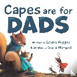 Huggins, Leigha - Capes are for Dads