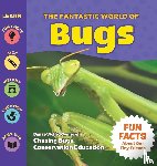 Wolfe, Danae - The Fantastic World of Bugs
