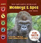 Stoinski, Tara - The Fantastic World of Monkeys & Apes and More