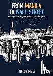 Meily, Butch - From Manila to Wall Street: An Immigrant's Journey With America's First Black Tycoon
