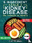 Greene, Marianne - The 5 Ingredient Stage 3 Kidney Disease Diet Cookbook for Seniors